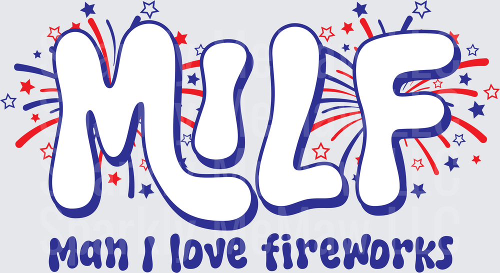 Mom Man I Love Fireworks Patriotic Red White Blue Stars UV DTF Decal