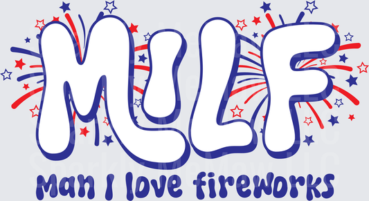 Mom Man I Love Fireworks Patriotic Red White Blue Stars UV DTF Decal