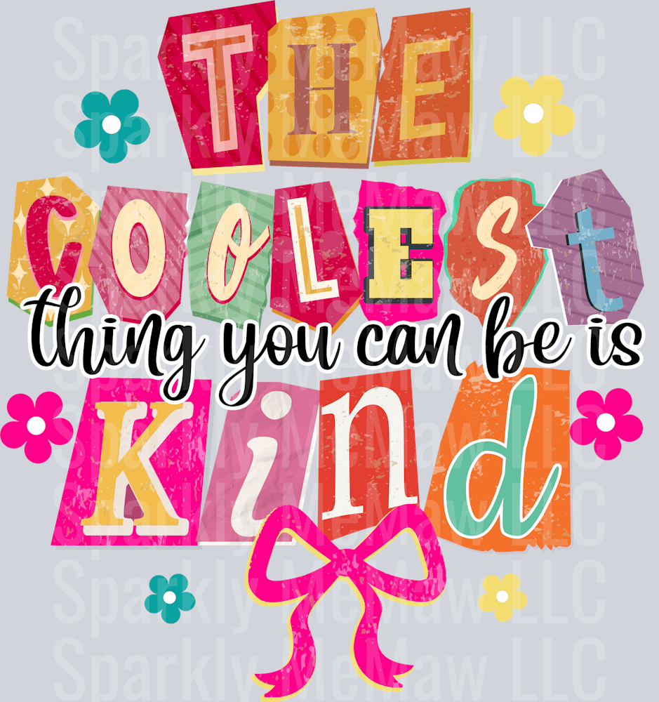 Coolest Thing You Can Be is Kind UV DTF Decal