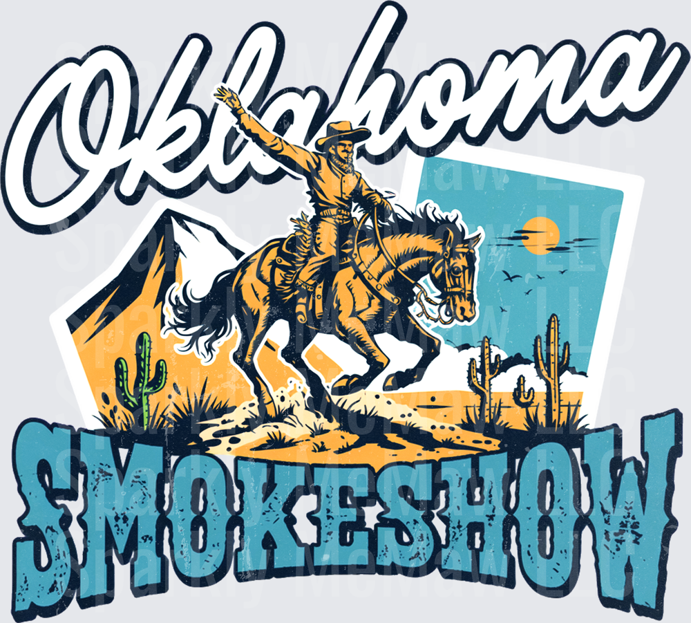 Oklahoma Smokeshow Cowboy Riding Horse Desert Western DTF Transfer for Fabric