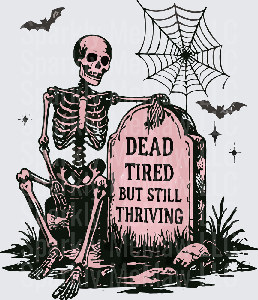 Pink Skeleton Dead Tired Thriving UV DTF Decal