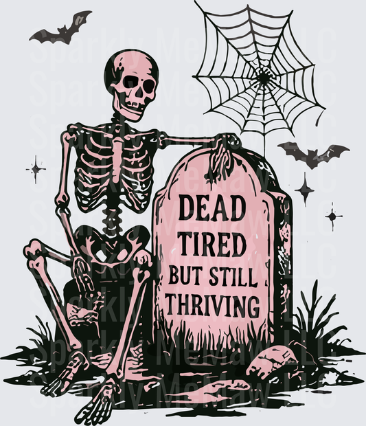 Pink Skeleton Dead Tired Thriving UV DTF Decal