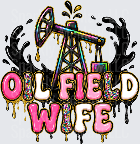 Oil Field Wife with Colorful Dripping Letters and Oil Derrick UV DTF Decal