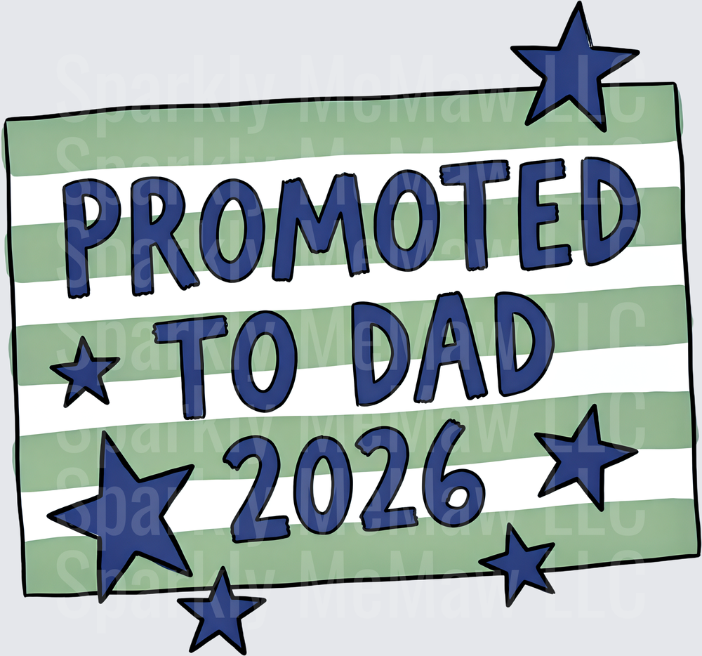 Promoted to Dad 2026 Green Striped Banner with Blue Stars UV DTF Decal