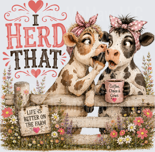 I Herd That Funny Gossip Cows with Pink Bandanas Coffee Chaos and Cows Life Is Better On The Farm Floral Fence DTF Transfer for fabrics