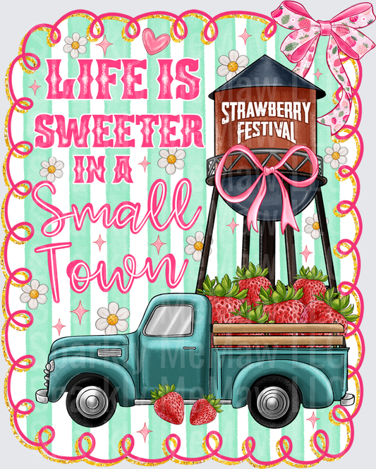 Life Is Sweeter In A Small Town Strawberry Festival Water Tower Teal Vintage Truck With Fresh Strawberries Pink Bow Daisy Floral UV DTF Decal