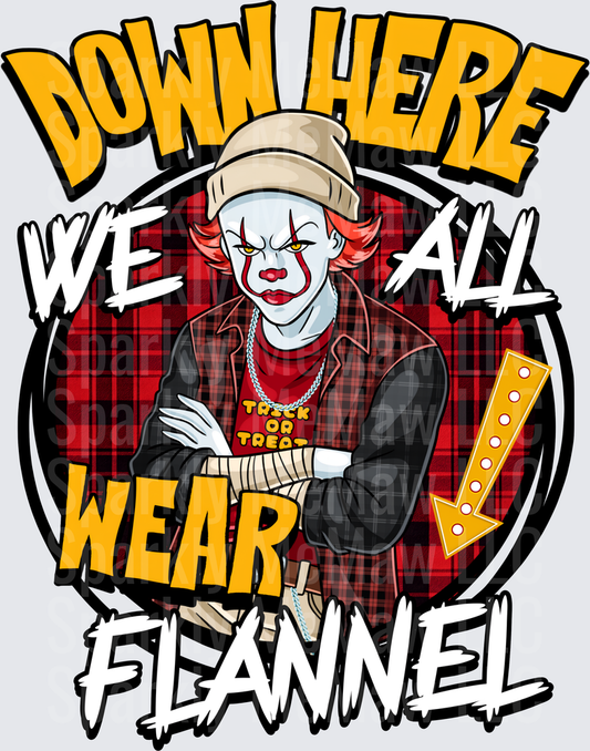 Pennywise the Dancing Clown Down Here We All Wear Flannel Halloween Horror DTF Transfer