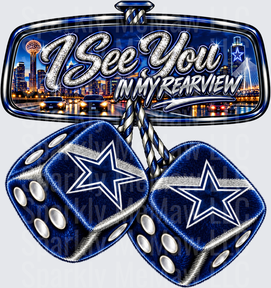 Dallas Cowboys Rearview Mirror Fuzzy Dice I See You In My Rearview is a UV DTF Decal