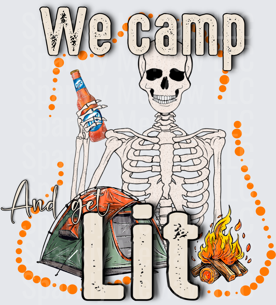 We Camp And Get Lit Skeleton with Beer Tent Campfire UV DTF Decal