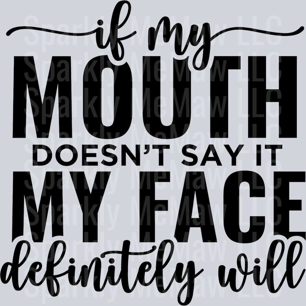 If My Mouth Doesn't Say it UV DTF Decal