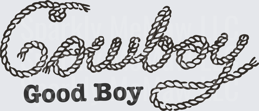 Cowboy Good Boy Rope Text Design DTF Transfer for Fabric
