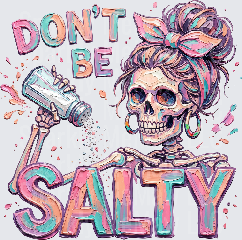 Don't Be Salty Skeleton Woman with Messy Bun Holding Salt Shaker UV DTF Decal