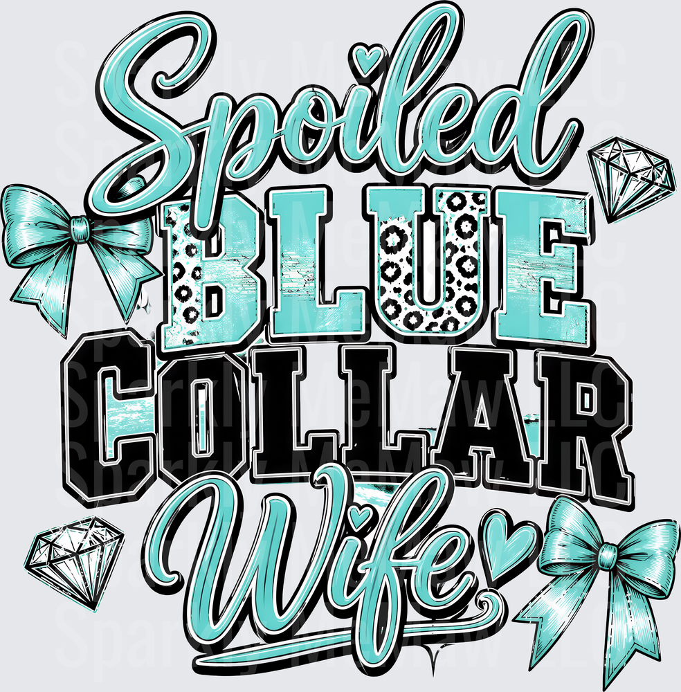 Spoiled Blue Collar Wife Typography with Turquoise Bows and Diamonds UV DTF Decal