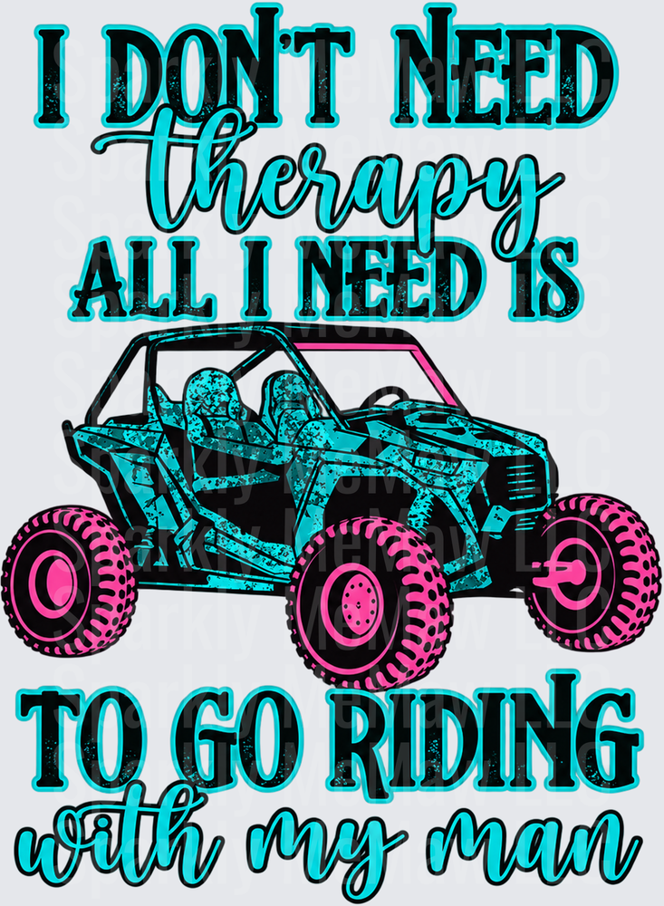 I Don't Need Therapy UTV UV DTF Decal