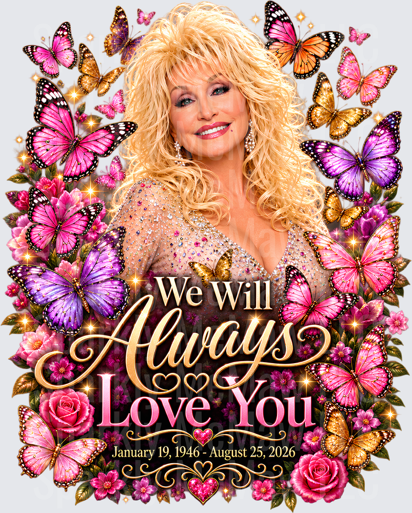 Dolly Parton We Will Always Love You UV DTF Decal
