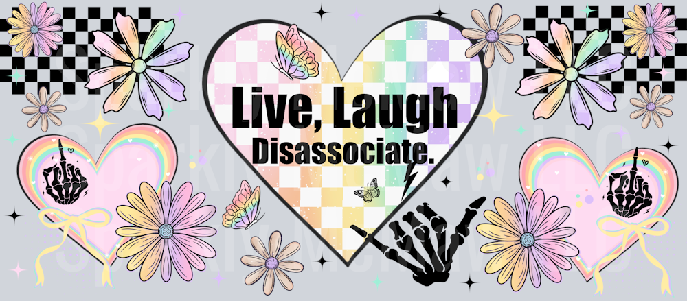 Live Laugh Disassociate 16 oz UV DTF Wrap