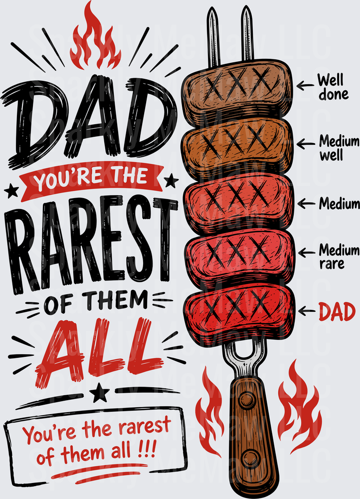 Dad You're The Rarest Of Them All Grilling BBQ Steak Doneness Chart Father's Day DTF Transfer