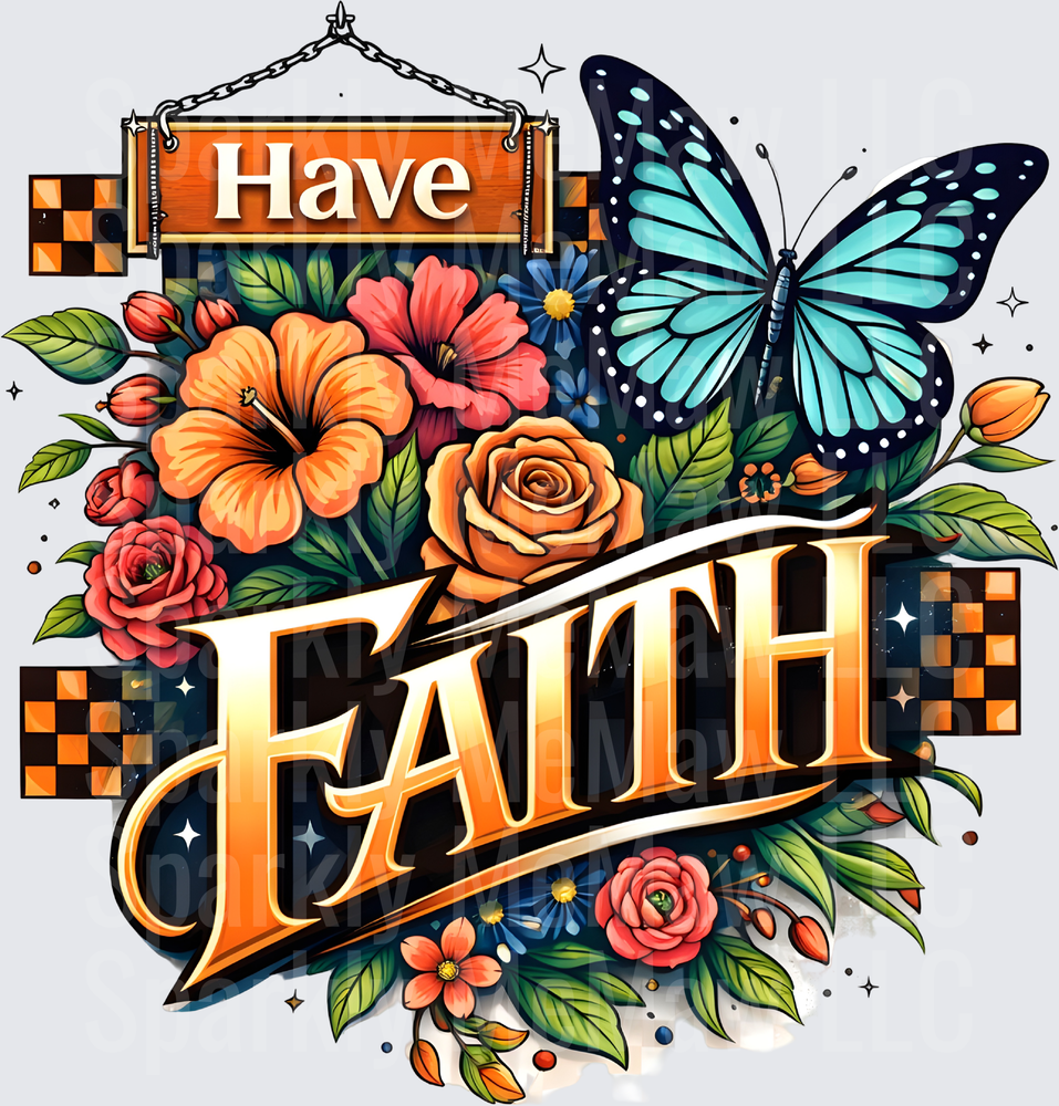 Have Faith Inspirational Message with Blue Butterfly and Floral Border UV DTF Decal