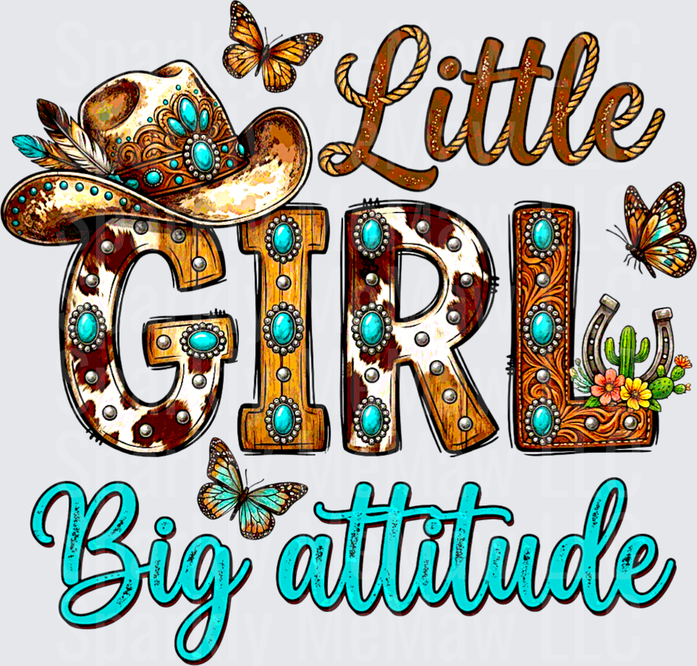 Little Girl Big Attitude Western Cowboy Hat Turquoise Gemstones Butterflies UV DTF Decal