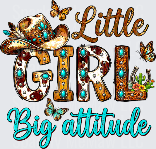 Little Girl Big Attitude Western Cowboy Hat Turquoise Gemstones Butterflies UV DTF Decal