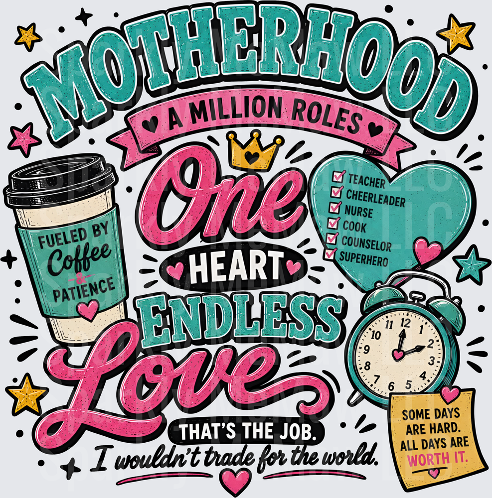Motherhood A Million Roles One Heart Endless Love Coffee Fueled Mom UV DTF Decal