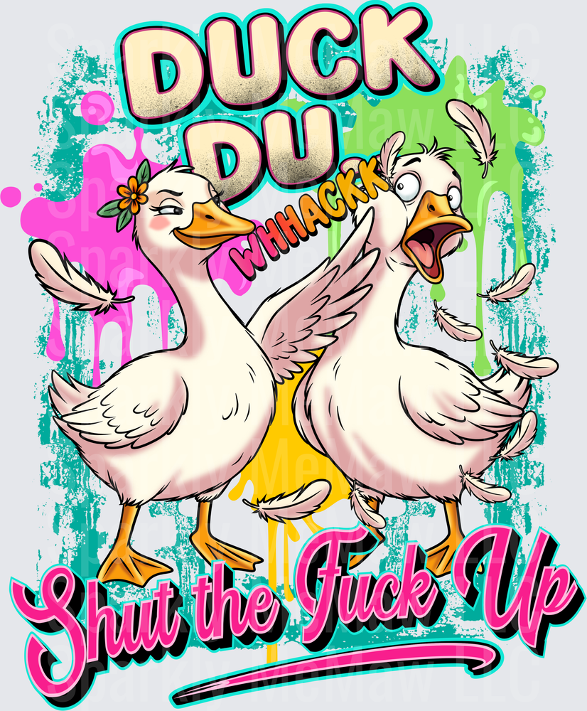 Duck Duck Goose Parody Shut the F*ck Up Funny Ducks UV DTF Decal