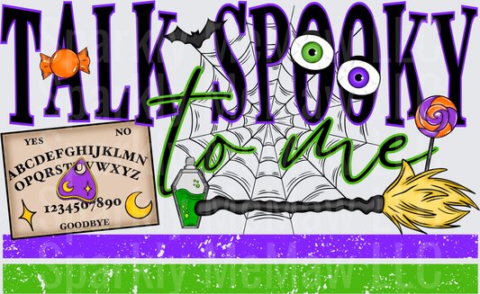 Talk Spooky To Me Halloween Design with Ouija Board Spider Web and Witch Broomstick DTF Transfer