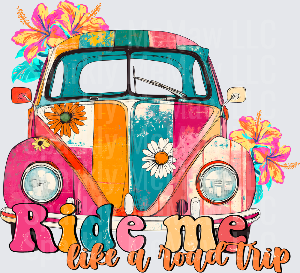 Hippie Volkswagen Bus with Tropical Flowers Ride Me Like a Road Trip Design UV DTF Decal