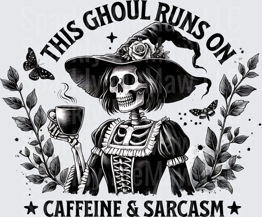 This Ghoul Runs On Caffeine and Sarcasm Skeleton Witch UV DTF Decal