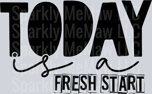 Today_Is_A_Fresh_Start UV DTF Decal