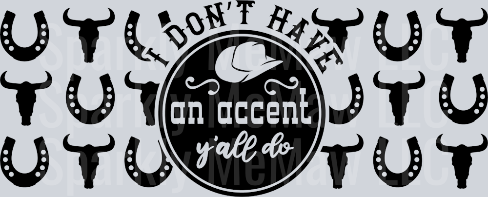 I don’t have an accent y_all do 16 oz UV DTF Wrap