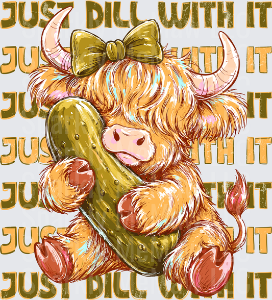 Highland Cow with Pickle Just Dill With It Funny Farm Animal DTF Transfer for Fabric
