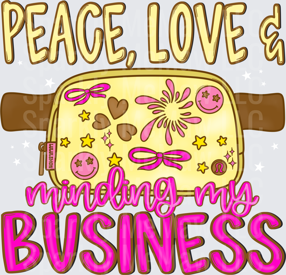 Peace Love and Minding My Business Fanny Pack UV DTF Decal