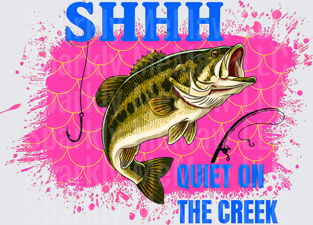 Shhh Quiet On The Creek Bass Fishing UV DTF Decal