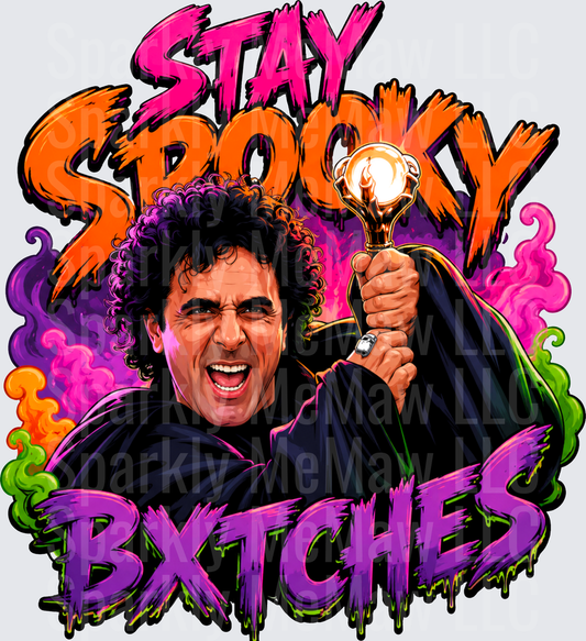 Stay Spooky Bxtches Curly Haired Man Raising Crystal Ball Halloween DTF Transfer (fabrics)