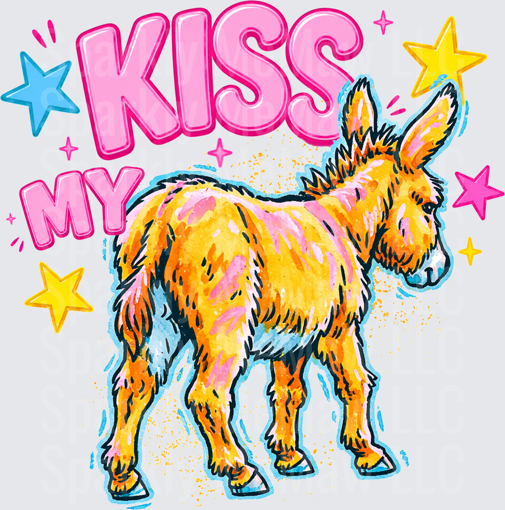 Kiss My Donkey Funny Sassy Saying with Colorful Stars DTF Transfer for Fabric