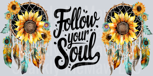 Follow Your Soul 16 oz UV DTF Wrap