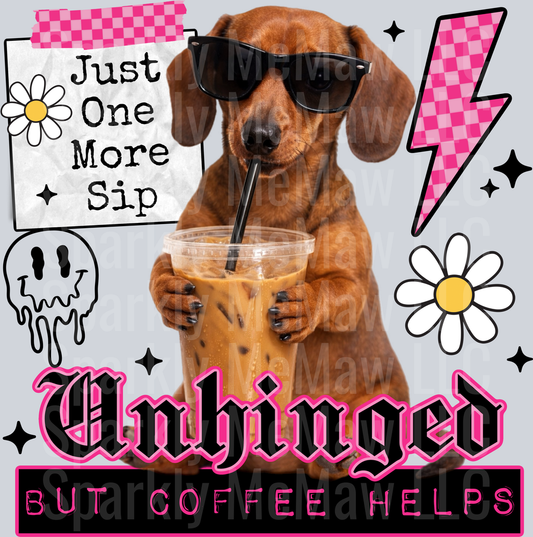 Cool Dachshund Dog with Sunglasses Drinking Iced Coffee Unhinged But Coffee Helps Meme UV DTF Decal