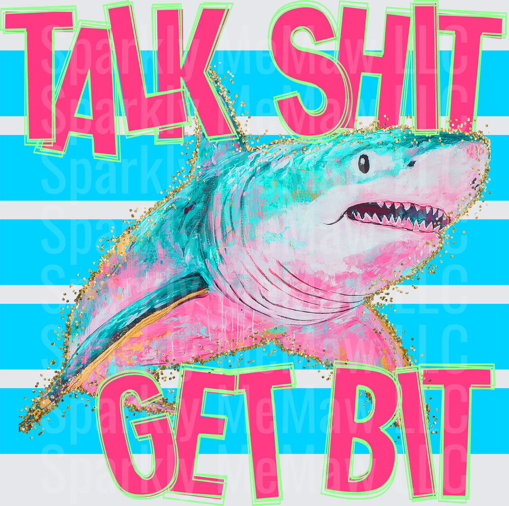 Talk Shit Get Bit Colorful Shark with Pink Typography UV DTF Decal