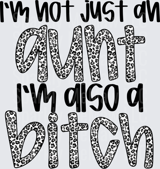 I'm Not Just An Aunt I'm Also A Bitch Leopard Print Text UV DTF Decal