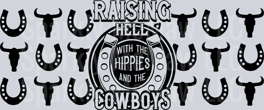 Raising hell with the hippies and the cowboys 16 oz UV DTF Wrap