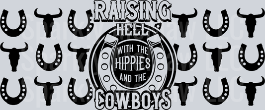 Raising hell with the hippies and the cowboys 16 oz UV DTF Wrap