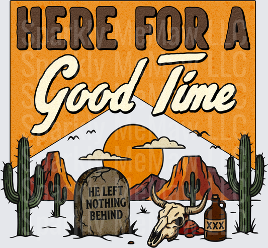 Here For A Good Time Desert Graveyard Scene with Skull and Cactus UV DTF Decal