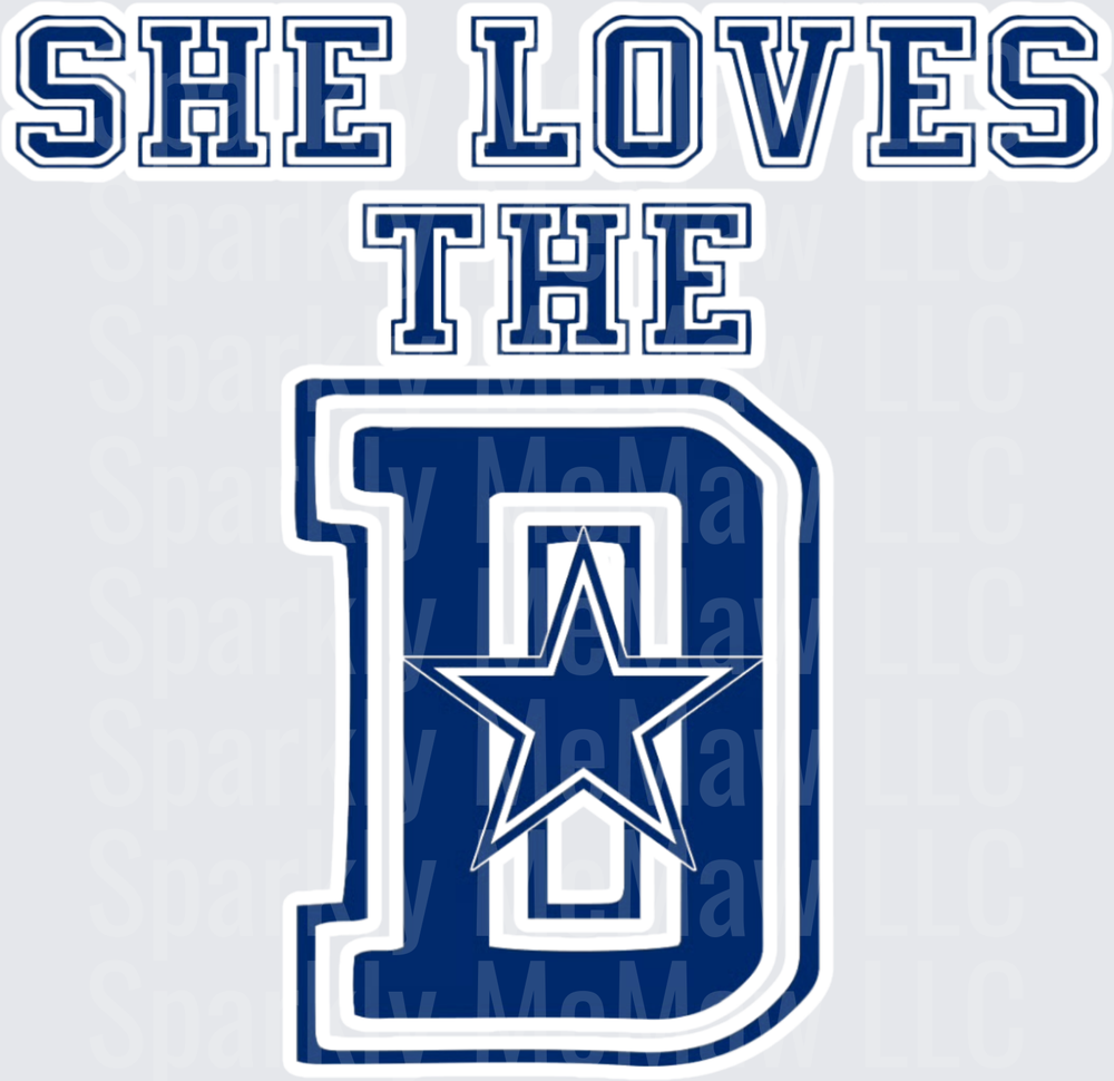 She Loves The D Dallas Cowboys DTF Transfer for Fabric