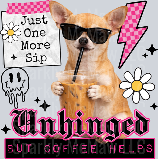 Cool Chihuahua with Sunglasses Drinking Iced Coffee Unhinged But Coffee Helps UV DTF Decal