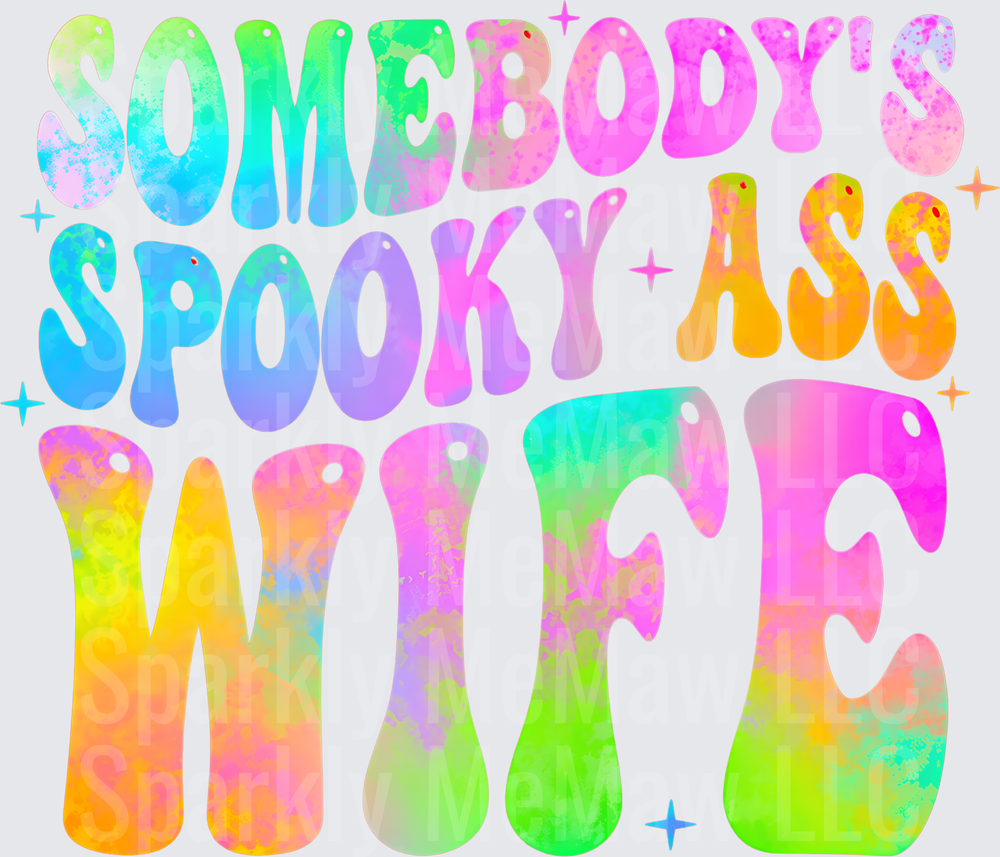 Somebody's Spooky Ass Wife UV DTF Decal