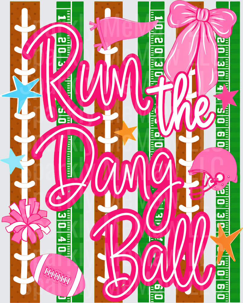Run the Dang Ball UV DTF Decal