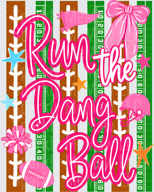 Run the Dang Ball UV DTF Decal
