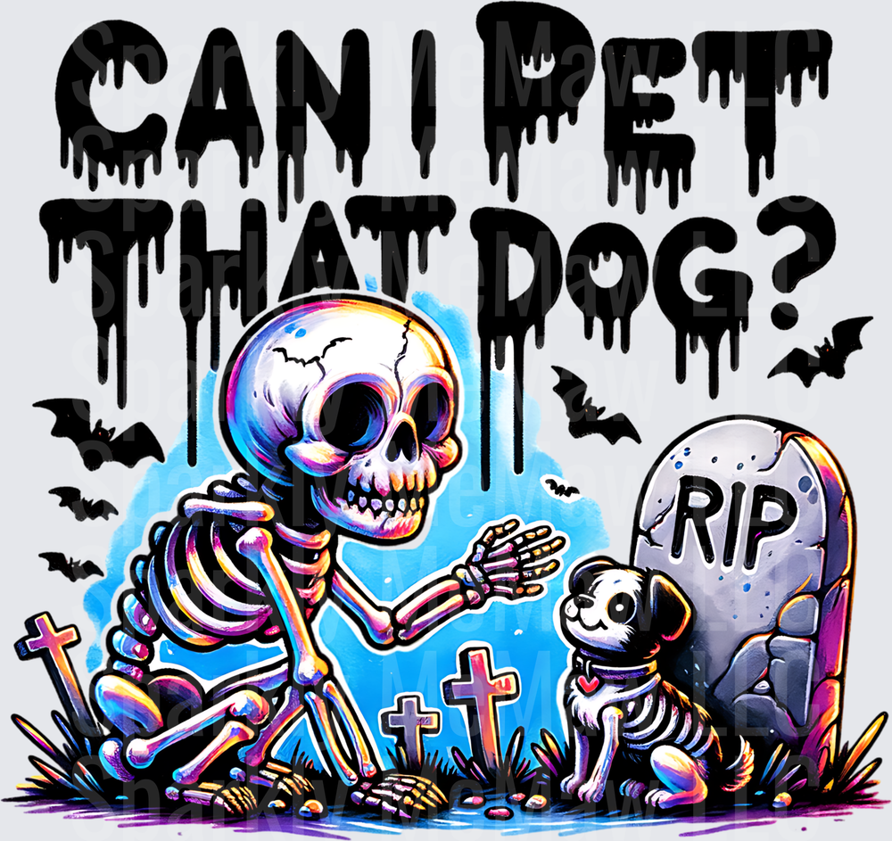 Can I Pet That Dog Halloween Skeleton and Dog in Graveyard UV DTF Decal