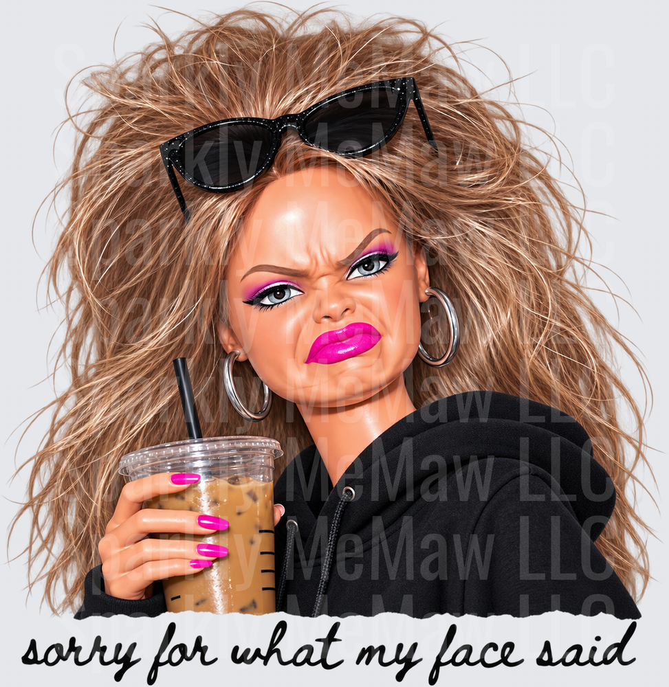 Grumpy Girl Iced Coffee Sorry For What My Face Said UV DTF Decal
